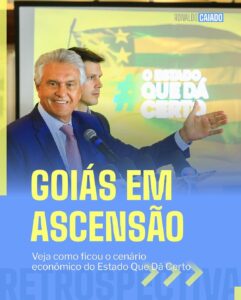 Ronaldo Caiado celebra sucesso econômico de Goiás com crescimento do PIB e geração de empregos