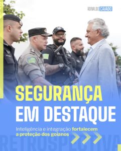 Segurança em Destaque: Caiado celebra a chegada de 1.400 novos policiais no estado ao relembrar avanços na segurança em 2023