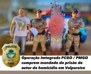 Operação Integrada entre Polícia Civil e Militar prende suspeito de homicídio em Valparaíso